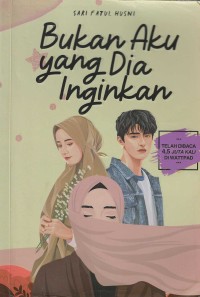 Image of Bukan Aku yang Dia Inginkan