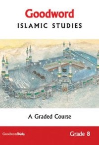 Image of Goodword Islamic Studies: A Graded Course, Grade 8