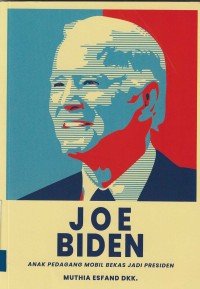 Image of Joe Biden : anak pedagang mobil bekas jadi presiden