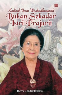 Image of Karlinah Umar Wirahadikusumah: Bukan Sekadar Istri Prajurit
