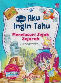 Image of Komik aku ingin tahu: menelusuri jejak sejarah