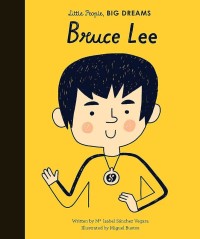 Image of Little people, big dreams : Bruce Lee