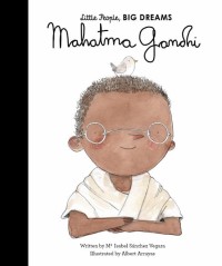 Image of Little people, big dreams : Mahatma Gandhi