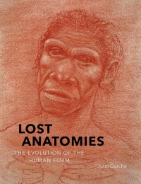 Image of Lost Anatomies: The Evolution of the Human Form