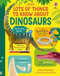 Image of Lots of Things to Know About: Dinosaurs