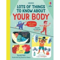 Image of Lots of Things to Know About: Your Body