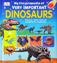 Image of My Encyclopedia of Very Important Dinosaurs