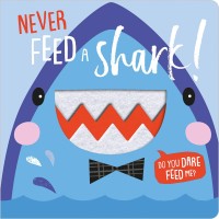 Image of Never Feed a Shark!