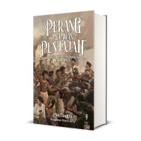 Image of Perang Melawan Penjajah: Dari Hindia Timur sampai NKRI 1510-1975