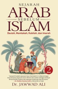 Image of Sejarah Arab sebelum Islam 2: Daulah, Mamlakah, Kabilah, dan Imarah