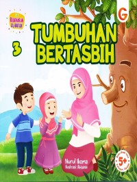 Image of Seri Kebenaran Al Quran: Tumbuhan Bertasbih