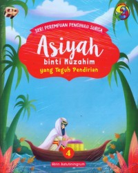 Image of Seri Perempuan Penghulu Surga: Asiyah Binti Muzahim
