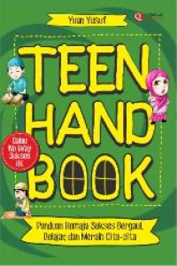 Image of Teen hand book : panduan remaja sukses bergaul, belajar dan meraih cita-cita