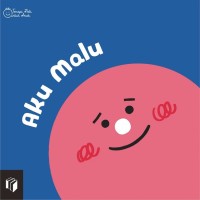 Image of Terapi Hati untuk Anak: Aku Malu