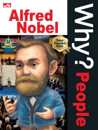 Image of Why? People : Alfred Nobel